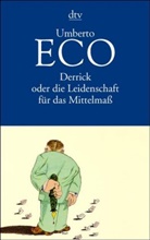 Umberto Eco - Derrick oder die Leidenschaft für das Mittelmaß