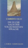 Umberto Eco - Die Suche nach der vollkommenen Sprache