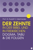 Rudolf H Edenharder, Rudolf H. Edenharder - Der Zehnte in der Bibel und in Freikirchen