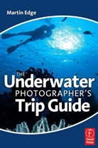 Martin Edge - Underwater Photographer's Trip Guide