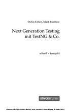 Stefan Edlich, Mark Rambow - Next Generation Testing mit TestNG & Co.schnell + kompakt