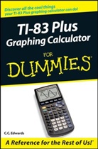 Edwards, C C Edwards, C. C. Edwards, C. C. (Myrtle Beach Edwards, CC Edwards, Edwards C. C. - Ti-83 Plus Graphing Calculator for Dummies