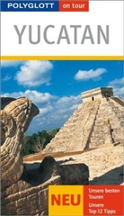Ortrun Egelkraut - Polyglott on tour Reiseführer Yucatan
