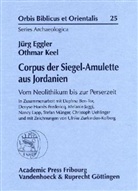 Jürg Eggler, Othmar Keel - Corpus der Siegel-Amulette aus Jordanien