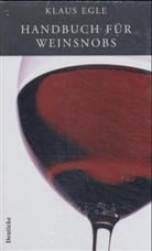 Klaus Egle - Handbuch für Weinsnobs