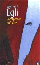 Werner Egli - Samtpfoten auf Glas