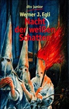 Werner J. Egli - Nacht der weißen Schatten