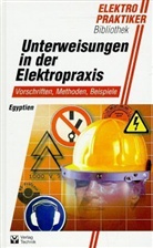 Hans-Heinrich Egyptien, Robert Kindermann - Unterweisungen in der Elektropraxis