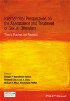 Douglas P. Boer, Douglas P. (EDT)/ Eher Boer, Douglas P. (University of Waikato Boer, Douglas P. Eher Boer, DP Boer, Leam Craig... - International Perspectives on Assessment Treatment of Sexual