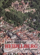 Dieter Ehhalt, Wolfgang Lossen - Unter uns liegt Heidelberg