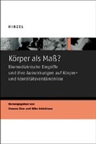 Simone Ehm, Silke Schicktanz, Simon Ehm, Simone Ehm, Schicktanz, Silke Schicktanz - Körper als Maß?