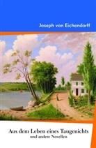 Joseph Freiherr Von Eichendorff, Joseph Frhr. von Eichendorff, Joseph Von Eichendorff - Aus dem Leben eines Taugenichts