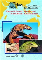 Bernd Eidenmüller, Hans-Dieter Philippen - Warane und Krustenechsen. Varanoid Lizards