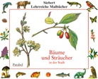 Erwin Eigner, Ina Etschmann, Walter Etschmann, Ina Etschmann, Walter Etschmann - Bäume und Sträucher in der Stadt