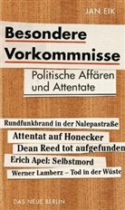 Behling, Ei, Jan Eik - Besondere Vorkommnisse