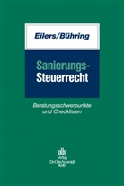 Bühring, Franziska Bühring, Eiler, Stepha Eilers, Stephan Eilers, Stephan (RA Prof. Dr. Eilers - Sanierungssteuerrecht