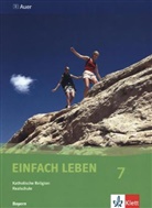 Wolfgang Rieß, Reinhard Schlereth - EinFACH Leben, Ausgabe Realschule in Bayern: 7. Jahrgangsstufe