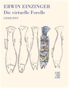 Erwin Einzinger - Die virtuelle Forelle