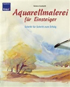 Barbara Eisenbarth - Aquarellmalerei für Einsteiger