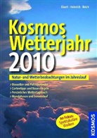 Bernd Eisert, Richard Heinrich, Gabriele Reich - Kosmos Wetterjahr 2010