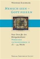 Werner Eizinger - Mensch sein, Gott feiern: Werktage im Jahreskreis (18.-34. Woche). Tl.2