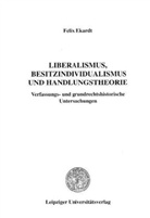 Felix Ekardt - Liberalismus, Besitzindividualismus und Handlungstheorie