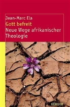 Jean-Marc Ela - Gott befreit