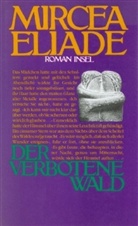 Mircea Eliade - Der verbotene Wald