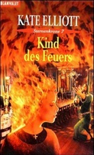 Kate Elliott - Kind des Feuers