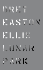 Bret Easton Ellis - Lunar Park