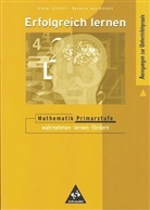 Barbara Aps-Ellrott, Dieter Ellrott - Erfolgreich lernen im Mathematikunterricht der Primarstufe - Tl.1: Wahrnehmen, lernen, fördern