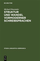 Michael Elmentaler - Struktur und Wandel vormoderner Schreibsprachen