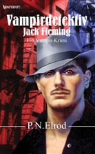 P. N. Elrod - Vampirdetektiv Jack Fleming
