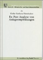 Ulrike B. Elsenhuber - Ex-Post Analyse von Anlageempfehlungen