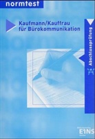 Zita Engel, Gerald Merkl, Hans Schlotthauer - Kaufmann/Kauffrau für Bürokommunikation, Abschlussprüfung, m. CD-ROM