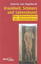 Dietrich von Engelhardt - Krankheit, Schmerz und Lebenskunst