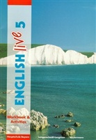 English live, Ausgabe Hauptschule Bayern - 5: Workbook & Activities