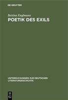 Bettina Englmann - Poetik des Exils