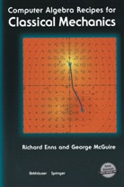 Richard Enns, Richard H Enns, Richard H. Enns, George C McGuire, George C. McGuire - Computer Algebra Recipes