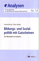 Dominik Enste, Oliver Stettes - Bildungs- und Sozialpolitik mit Gutscheinen