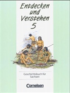 Thomas Berger von der Heide, Karl-Heinz Müller, Hans-Gert Oomen - Entdecken und Verstehen, Geschichtsbuch für Sachsen - Kl.5: Von den Anfängen der Geschichte bis zu den frühen Hochkulturen