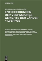 Von den Mitgliedern der Gerichte, den Mitgliedern der Gerichte, Vo den Mitgliedern der Gerichte, von den Mitgliedern der Gerichte, Von den Mitgliedern der Gerichte, Von den Mitgliedern der Gerichte - Entscheidungen der Verfassungsgerichte der Länder (LVerfGE) - Band 14: Baden-Württemberg, Berlin, Brandenburg, Bremen, Hamburg, Hessen, Mecklenburg-Vorpommern, Niedersachsen, Saarland, Sachsen, Sachsen-Anhalt, Thüringen