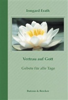 Irmgard Erath, Anita Irene Gewald - Vertrau auf Gott