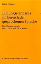 Birgit Eriksson, Brigit Eriksson - Bildungsstandards im Bereich der gesprochenen Sprache