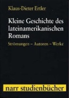 Klaus-Dieter Ertler - Kleine Geschichte des lateinamerikanischen Romans