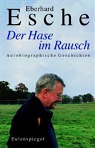 Eberhard Esche - Der Hase im Rausch