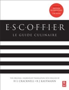 H L Cracknell, Auguste Escoffier, H. L. Cracknell, H.L. Cracknell, R. J. Kaufmann, R.J. Kaufmann - Escoffier- 2nd Edition