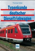 Thomas Estler - Typenkunde deutscher Dieseltriebwagen