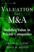 David M. Bishop, Frank C. Evans, Frank C. Bishop Evans - Valuation for M and a