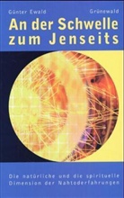 Günter Ewald - An der Schwelle zum Jenseits